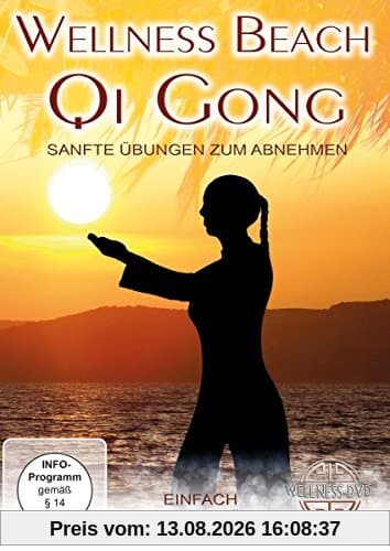 Wellness Beach: Qi Gong - Sanfte Übungen zum Abnehmen