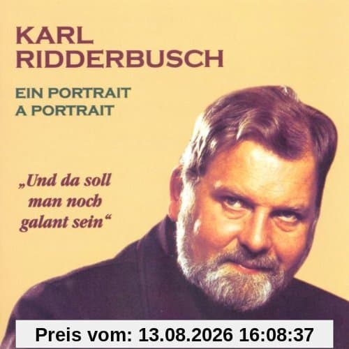 Und da soll man noch galant sein (Ein Portrait)