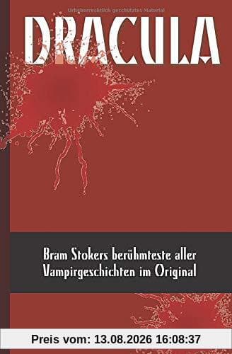 DRACULA: Bram Stokers berühmteste aller Vampirgeschichten im Original (Deutsche Ausgabe)