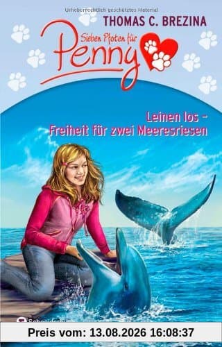 Sieben Pfoten für Penny: Leinen los - Freiheit für zwei Meeresriesen