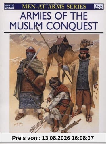 Armies of the Muslim Conquest (Men-at-Arms)