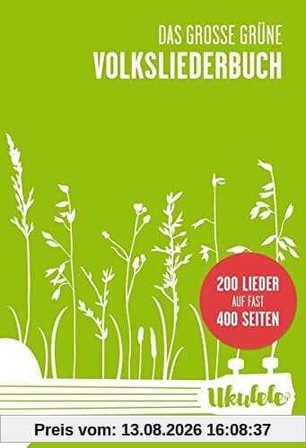 Das große grüne Volksliederbuch Ukulele