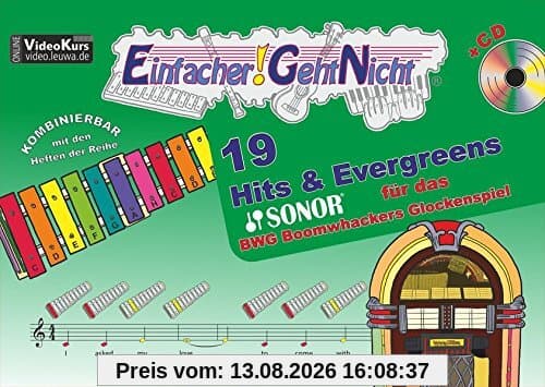Einfacher!-Geht-Nicht: 19 Hits & Evergreens – für das SONOR® BWG Boomwhackers Glockenspiel mit CD: Das besondere Notenheft für Anfänger