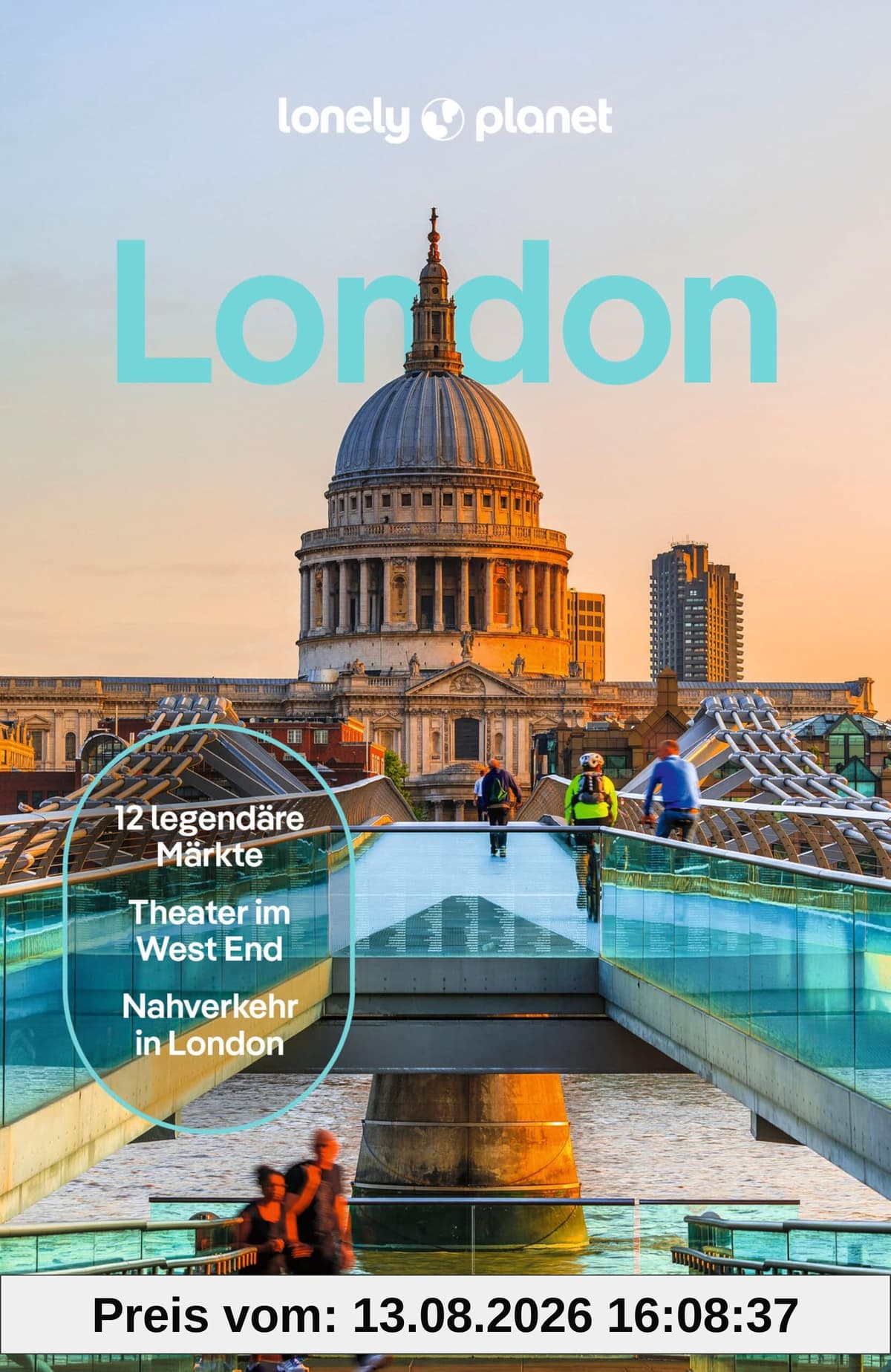 LONELY PLANET Reiseführer London: Eigene Wege gehen und Einzigartiges erleben.
