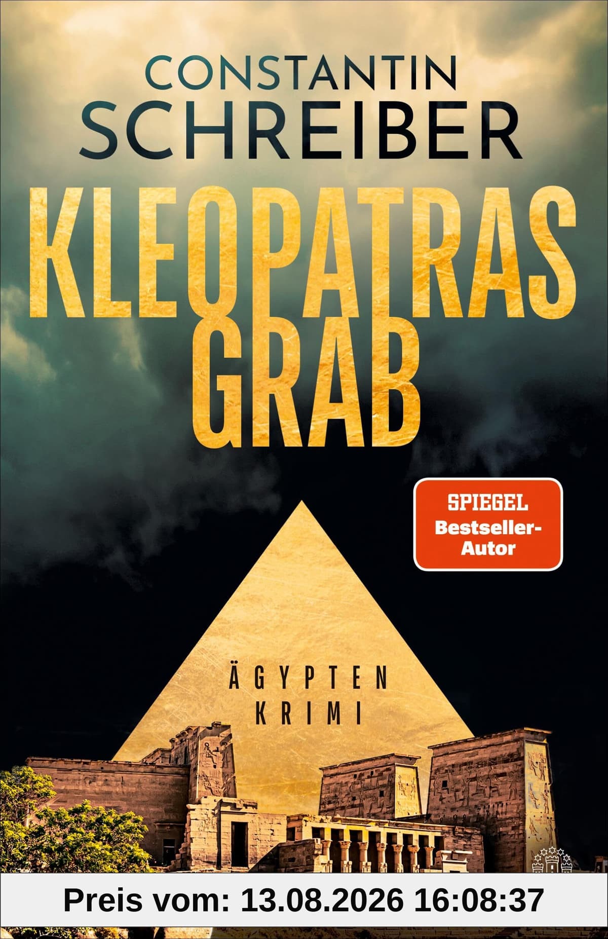 Kleopatras Grab: Ägypten-Krimi | »Fesselndes, vielschichtiges Krimidebüt des Ägyptenkenners und ›Tagesschau‹-Sprechers« HÖRZU (Theodora Costanda ermittelt, Band 1)
