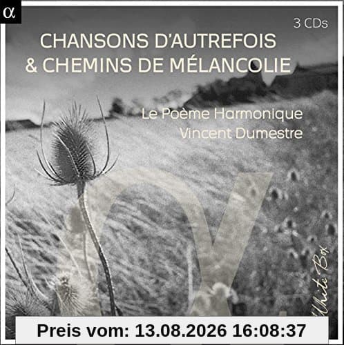 Chansons D'autrefois & Chemins De Melancolie