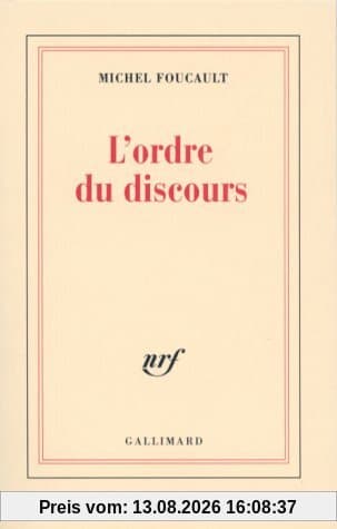 L'Ordre du discours : leçon inaugurale au Collège de France prononcée le 2 décembre 1970