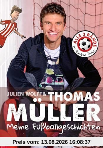 Meine Fußballgeschichten. Alle 3 Bände in einem Buch: Lesenlernen mit Fußballstar Thomas Müller, für Kinder und Leseanfänger ab 7 Jahren und in ... geschrieben (Lesenlernen mit Fußballstars)