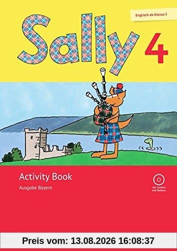 Sally - Ausgabe Bayern (Neubearbeitung) - Englisch ab Klasse 3: 4. Jahrgangsstufe - Activity Book mit Audio-CD: Mit Portfolioheft