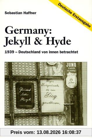 Germany. Jekyll und Hyde. 1939 - Deutschland von innen betrachtet
