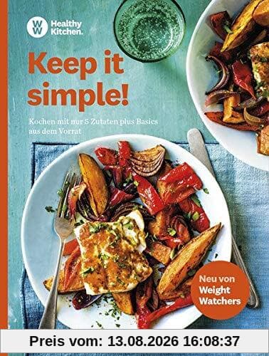 WW - Keep it simple: Kochen mit nur 5 Zutaten plus Basics aus dem Vorrat