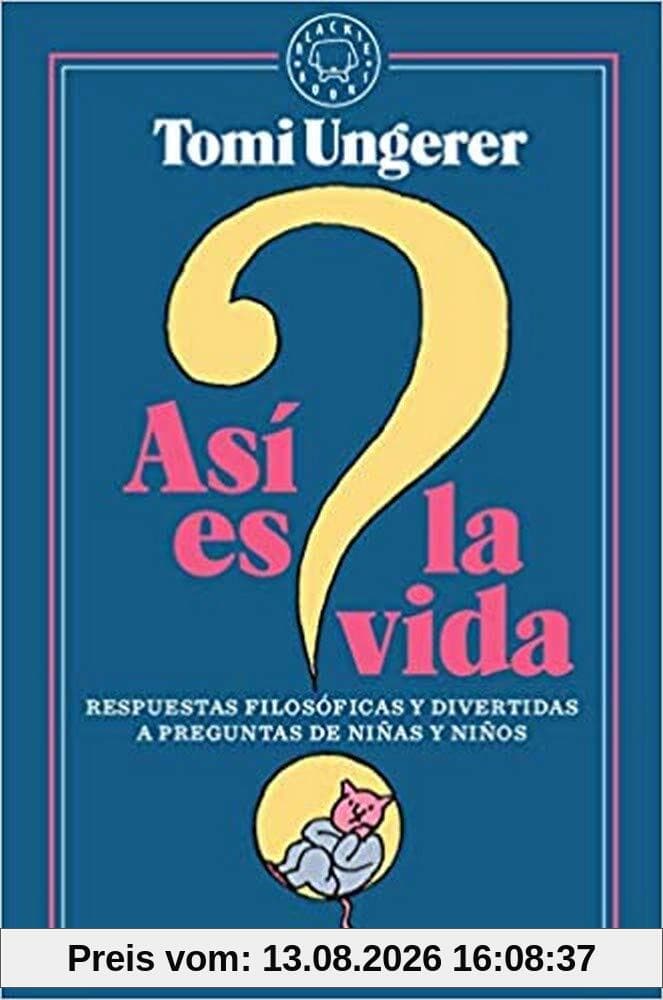 Así es la vida: Respuestas filosóficas y divertidas a preguntas de niñas y niños