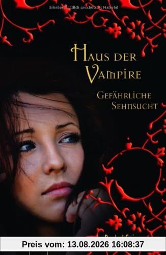 Haus der Vampire 09. Gefährliche Sehnsucht