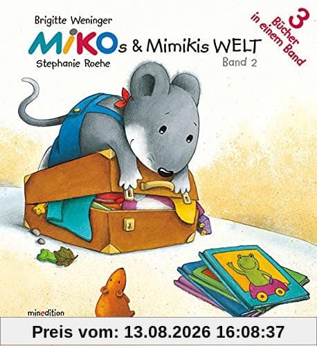 MIKOs & MIMIKIs Welt: Band 2; (Drei Bücher in einem Band: Sammelband): 3 Bücher in einem Band