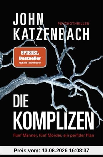 Die Komplizen. Fünf Männer, fünf Mörder, ein perfider Plan: Psychothriller | Der Spiegel-Bestseller jetzt im Taschenbuch