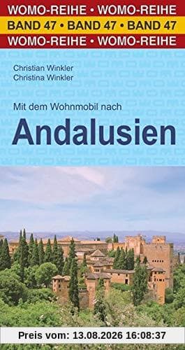 Mit dem Wohnmobil nach Andalusien (Womo-Reihe)