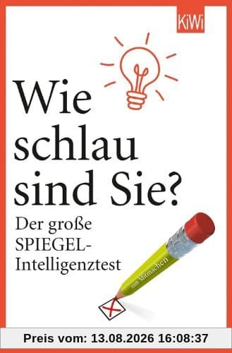 Wie schlau sind Sie?: Der große SPIEGEL-Intelligenztest