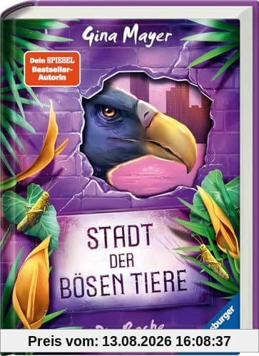 Stadt der bösen Tiere, Band 4: Die Rache (Tier-Fantasy ab 10 Jahre von Bestseller-Autorin Gina Mayer)