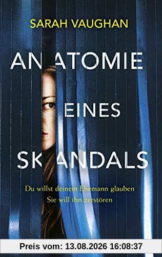 Anatomie eines Skandals: Du willst deinem Ehemann glauben Sie will ihn zerstören