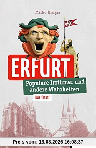 Erfurt: Mai 2023 (Irrtümer und Wahrheiten): Populäre Irrtümer und andere Wahrheiten