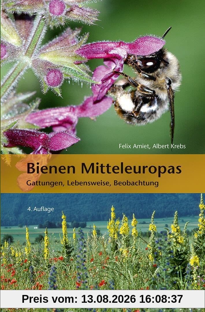 Bienen Mitteleuropas: Gattungen, Lebensweise, Beobachtung