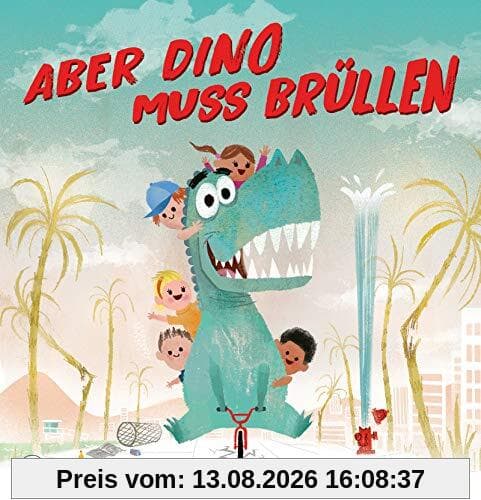 Aber Dino muss brüllen!