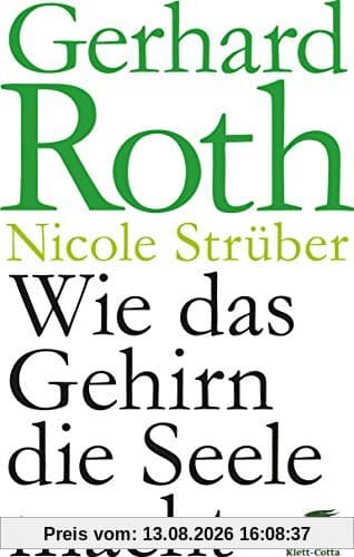 Wie das Gehirn die Seele macht