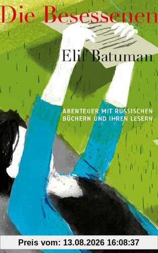 Die Besessenen: Abenteuer mit russischen Büchern und ihren Lesern