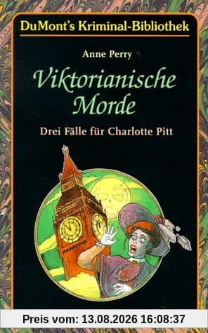 Viktorianische Morde - Drei Fälle für Charlotte Pitt