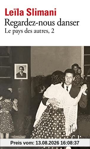 Le pays des autres. Vol. 2. Regardez-nous danser