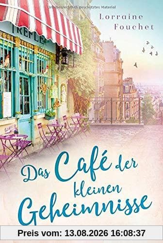 Das Café der kleinen Geheimnisse: Roman.