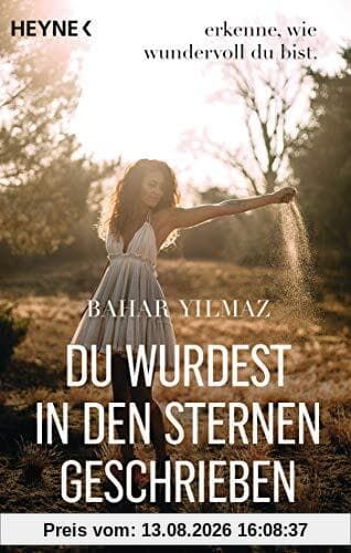 Du wurdest in den Sternen geschrieben: Erkenne, wie wundervoll du bist