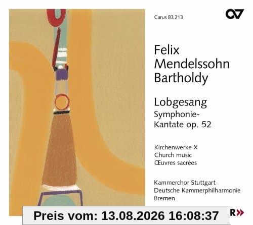 Felix Mendelssohn-Bartholdy: Sinfonie Nr. 2 'Lobgesang' op. 52 (Kirchenwerke Vol. 10)