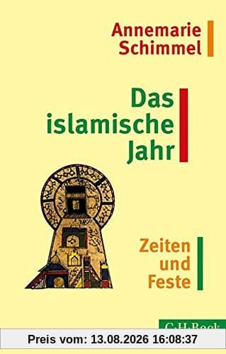 Das islamische Jahr: Zeiten und Feste