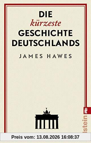 Die kürzeste Geschichte Deutschlands