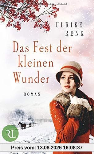 Das Fest der kleinen Wunder: Roman (Die Ostpreußen Saga, Band 4)