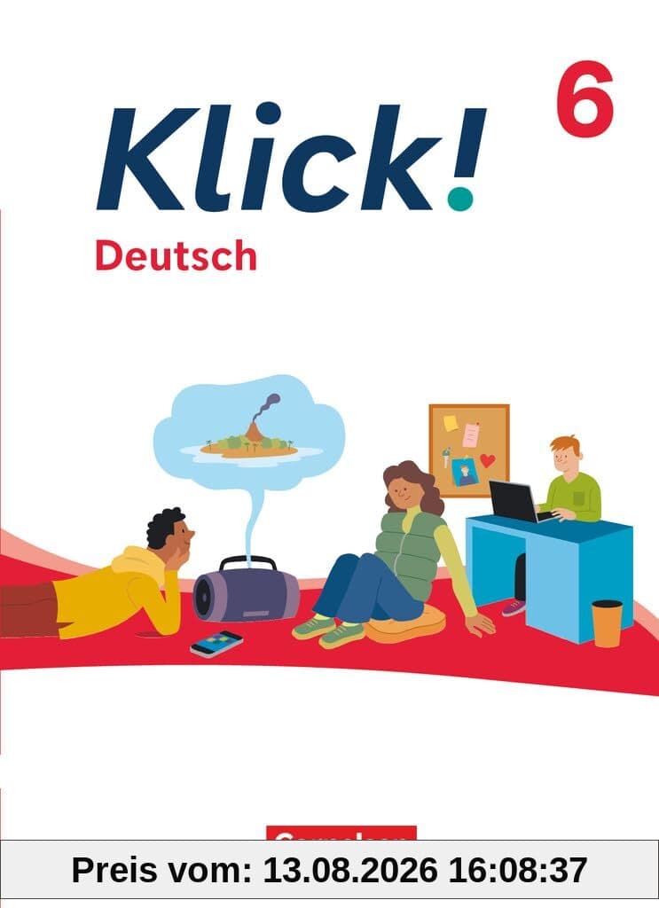 Klick! - Fächerübergreifendes Lehrwerk für Lernende mit Förderbedarf - Deutsch - Ausgabe ab 2024 - 6. Schuljahr: Schulbuch - Mit digitalen Medien (Klick!, Deutsch - Ausgabe ab 2024, 6. Schuljahr)