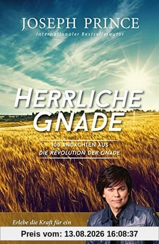 Herrliche Gnade: 100 Andachten aus Die Revolution der Gnade