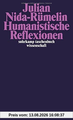 Humanistische Reflexionen (suhrkamp taschenbuch wissenschaft)