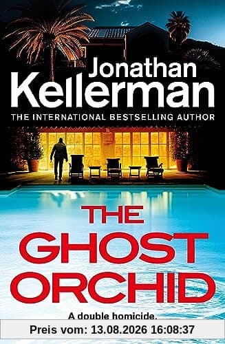The Ghost Orchid: The gripping new Alex Delaware thriller from the international bestselling author