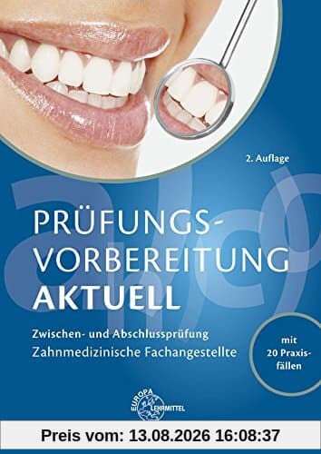 Prüfungsvorbereitung aktuell Zahnmedizinische/r Fachangestellte/r: Zwischen- und Abschlussprüfung