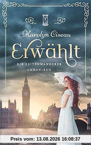 Erwählt - Die Zeitenwanderer-Chroniken