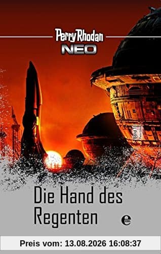Perry Rhodan Neo 11: Die Hand des Regenten: Perry Rhodan Platin Edition Band 11
