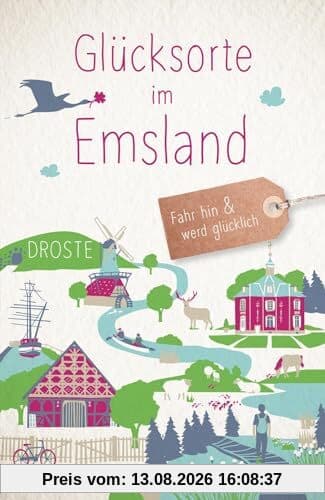 Glücksorte im Emsland: Fahr hin & werd glücklich