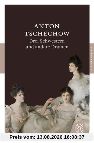 Drei Schwestern und andere Dramen (Fischer Klassik)