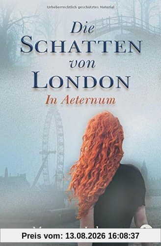 Die Schatten von London - In Aeternum (Die Schatten von London-Reihe, Band 3)