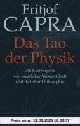 Das Tao der Physik: Die Konvergenz von westlicher Wissenschaft und östlicher Philosophie