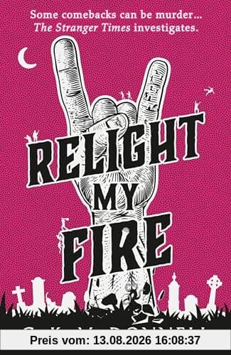 Relight My Fire: (The Stranger Times 4)