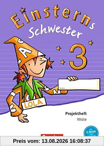 Einsterns Schwester - Sprache und Lesen - Neubearbeitung / 3. Schuljahr - Projektheft: Verbrauchsmaterial