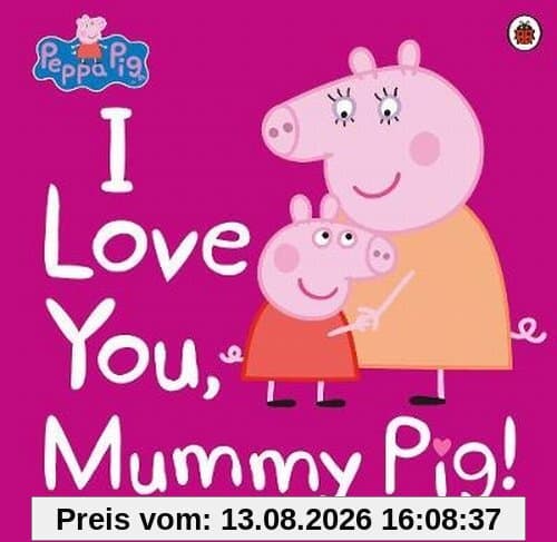 Peppa Pig: I Love You, Mummy Pig